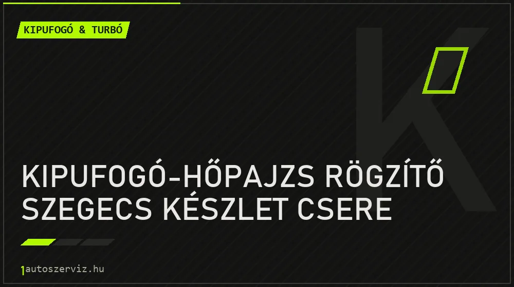 Kipufogó-hőpajzs rögzítő szegecs készlet csere javítás - kipufogó- és turbójavítás