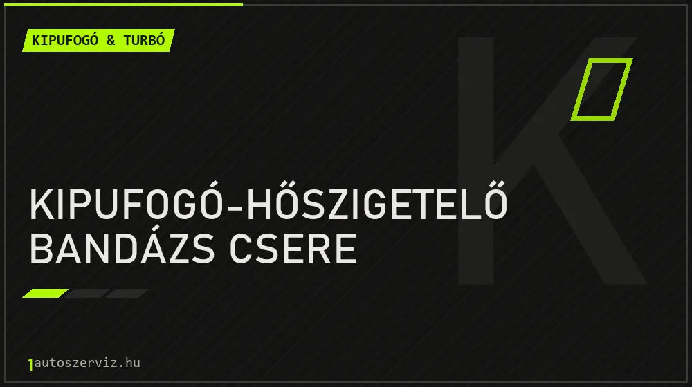 Kipufogó-hőszigetelő bandázs csere - Kipufogó & turbó Budapesten