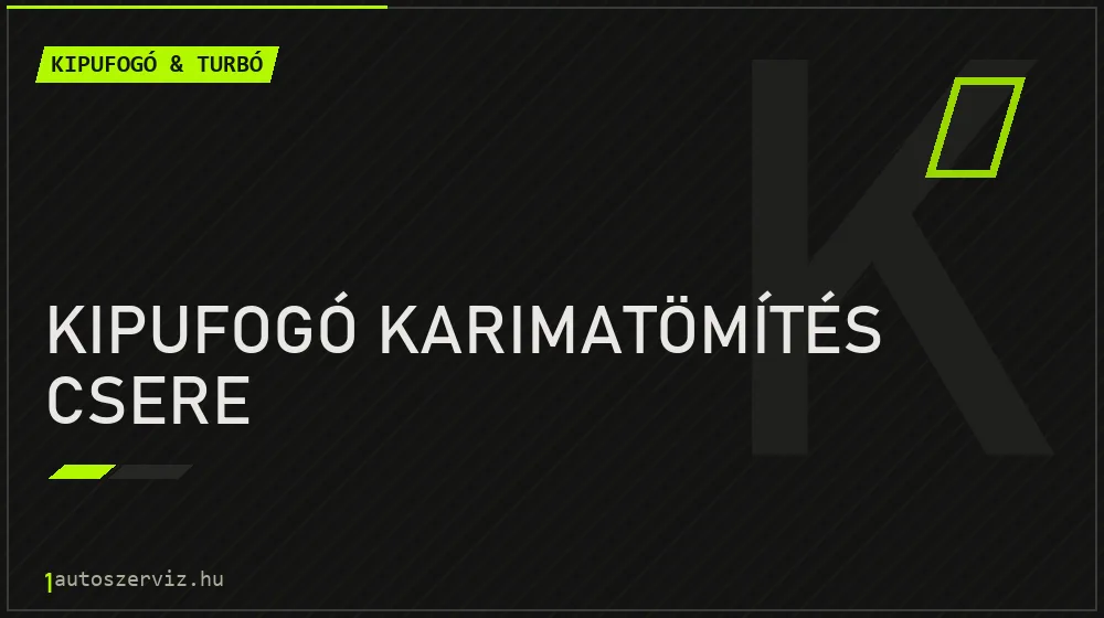 Kipufogó karimatömítés csere javítás - kipufogó- és turbójavítás