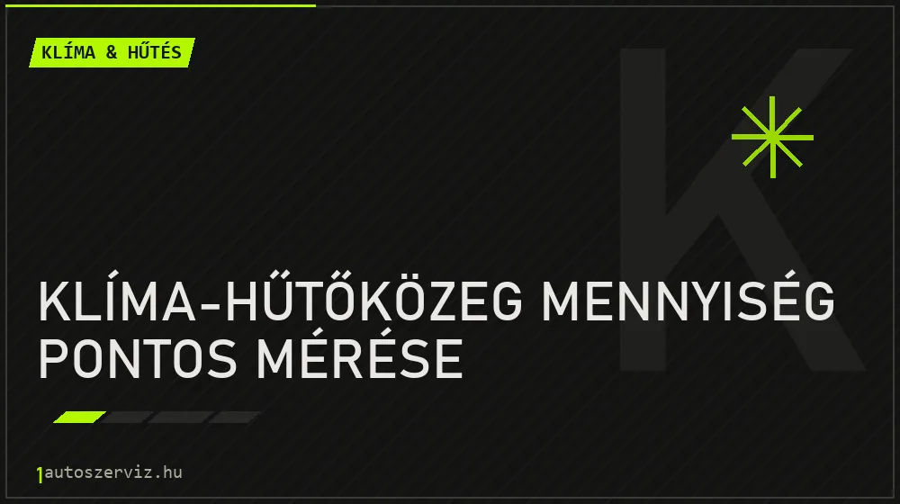 Klíma-hűtőközeg mennyiség pontos mérése javítás - autóklíma-szerviz