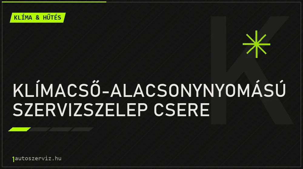Klímacső-alacsonynyomású szervizszelep csere - Klíma & hűtés Budapesten