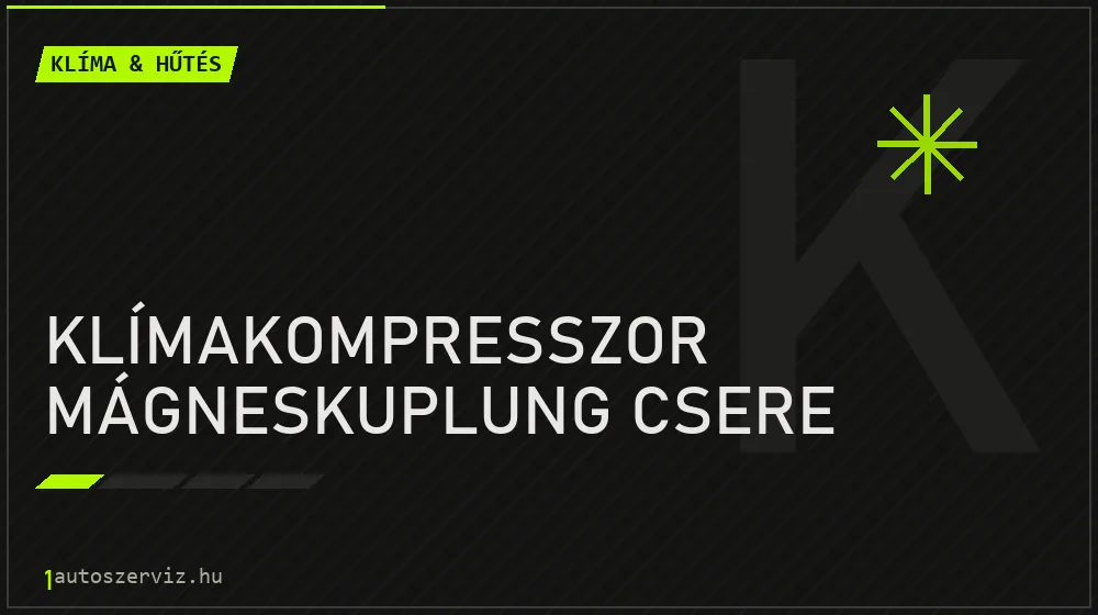 Klímakompresszor mágneskuplung csere - Klíma & hűtés Budapesten