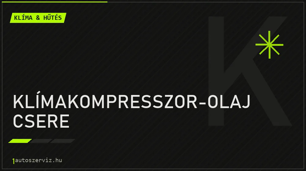 Klímakompresszor-olaj csere javítás - autóklíma-szerviz