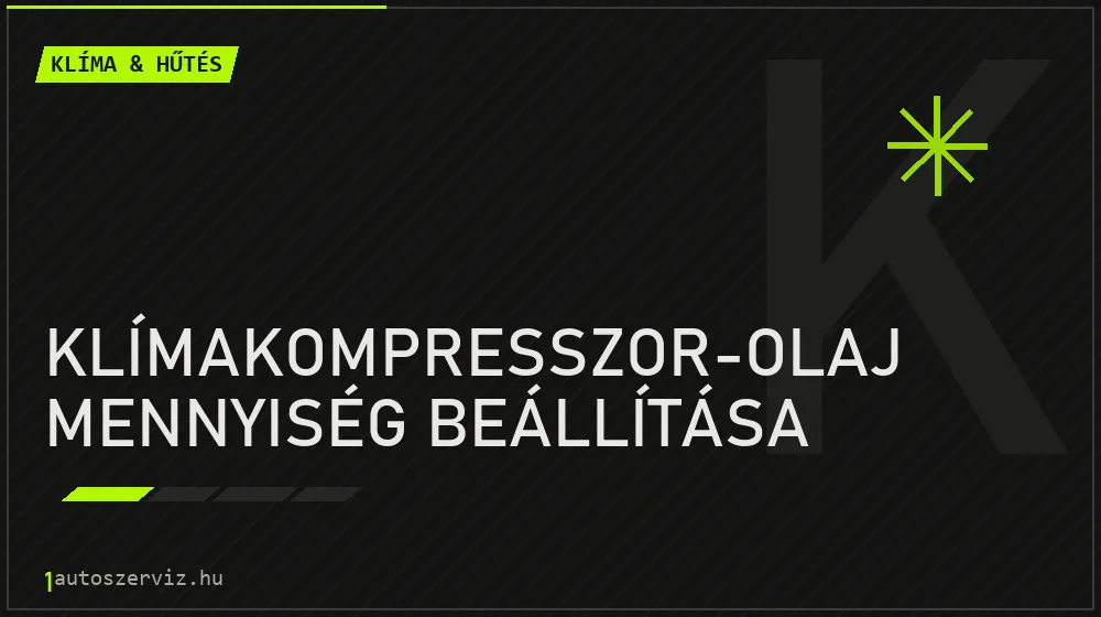 Klímakompresszor-olaj mennyiség beállítása - Klíma & hűtés Budapesten