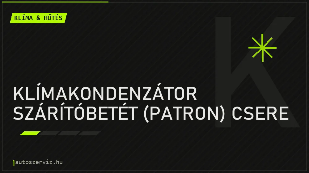 Klímakondenzátor szárítóbetét (patron) csere javítás - autóklíma-szerviz