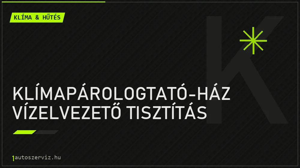 Klímapárologtató-ház vízelvezető tisztítás javítás - autóklíma-szerviz