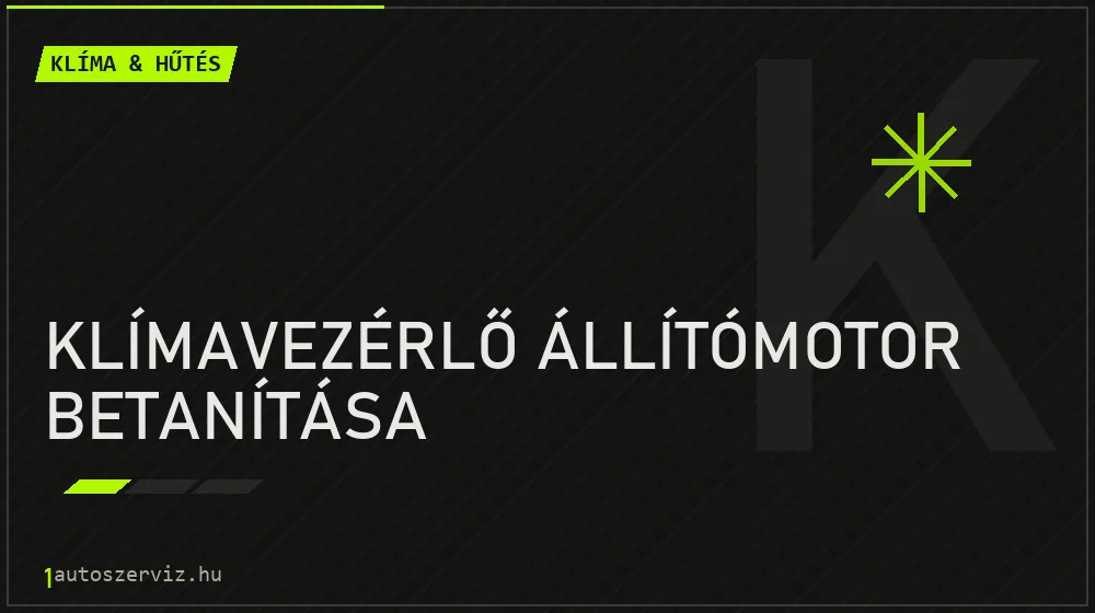 Klímavezérlő állítómotor betanítása javítás - autóklíma-szerviz