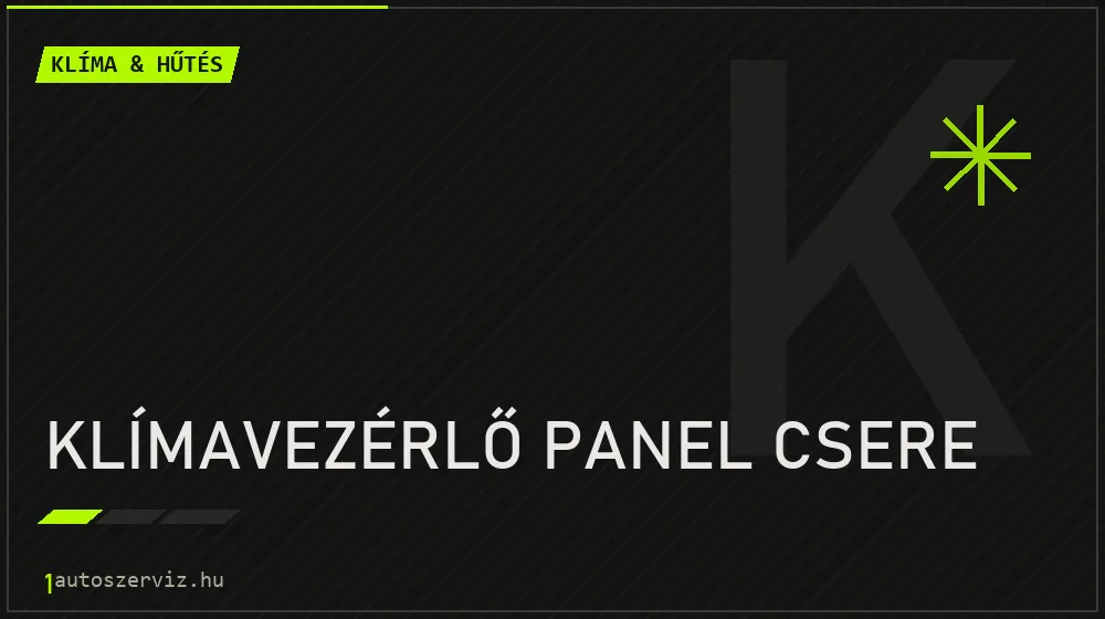 Klímavezérlő panel csere javítás - autóklíma-szerviz