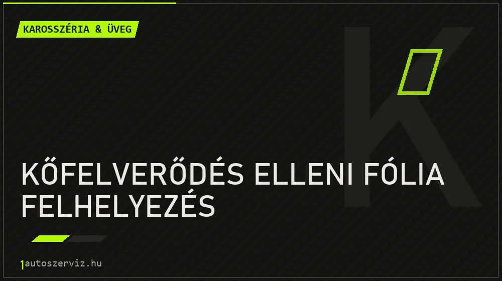 Kőfelverődés elleni fólia felhelyezés - Karosszéria & üveg Budapesten