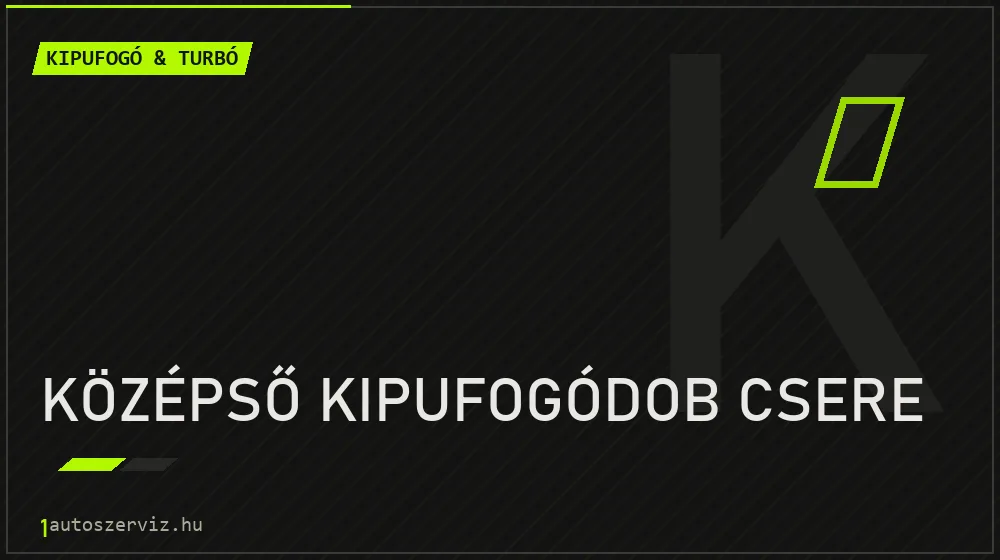 Középső kipufogódob csere - Kipufogó & turbó Budapesten