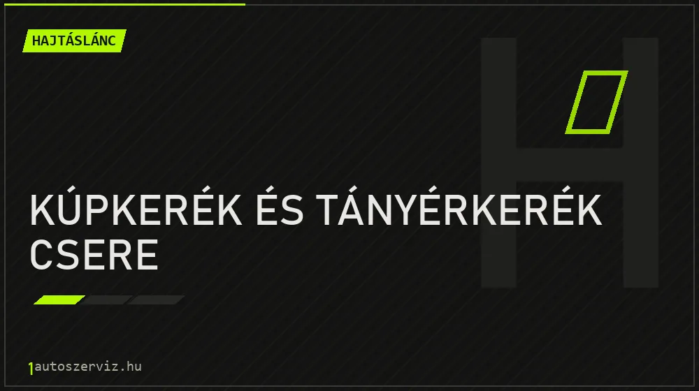Kúpkerék és tányérkerék csere javítás - hajtáslánc-javítás