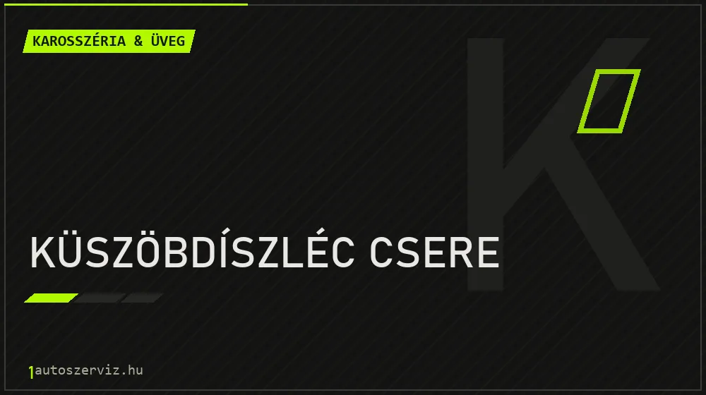 Küszöbdíszléc csere - Karosszéria & üveg Budapesten