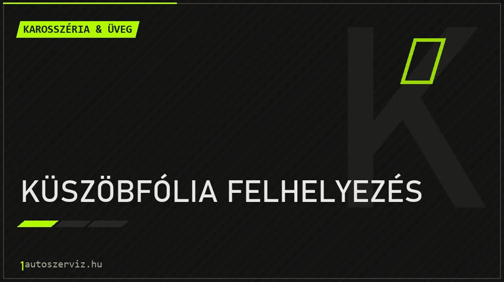Küszöbfólia felhelyezés - Karosszéria & üveg Budapesten