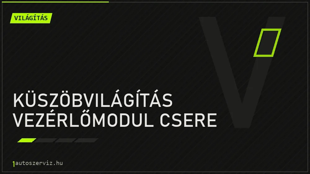 Küszöbvilágítás vezérlőmodul csere - Világítás Budapesten