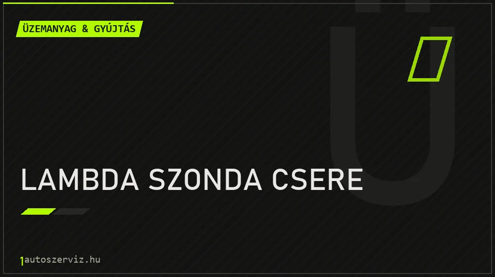 Lambda szonda csere - Üzemanyag & gyújtás Budapesten