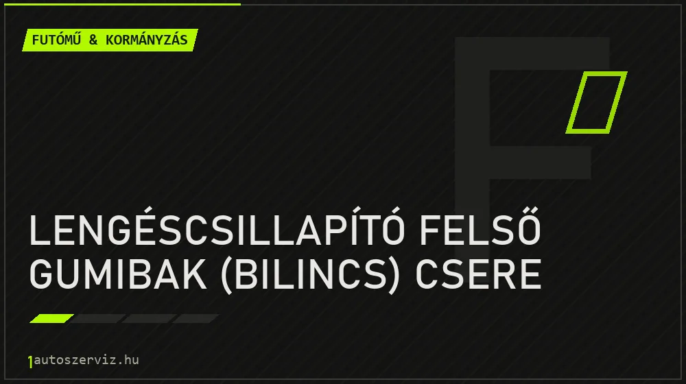 Lengéscsillapító felső gumibak (bilincs) csere javítás - futóműjavítás