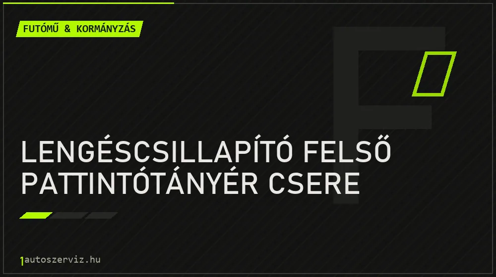 Lengéscsillapító felső pattintótányér csere javítás - futóműjavítás