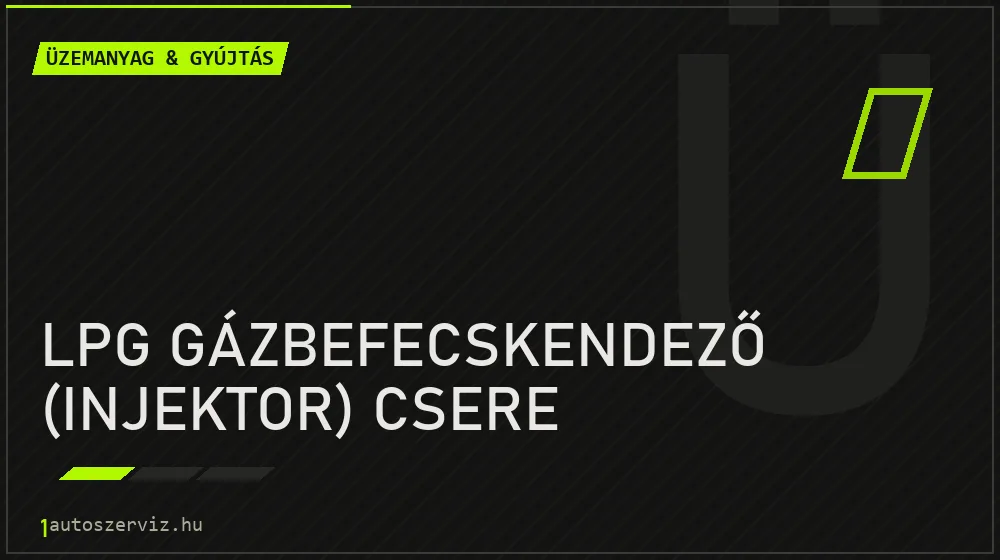 LPG gázbefecskendező (injektor) csere - Üzemanyag & gyújtás Budapesten