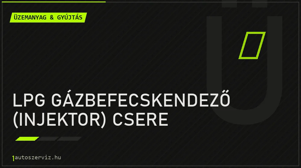 LPG gázbefecskendező (injektor) csere javítás - üzemanyagrendszer-javítás
