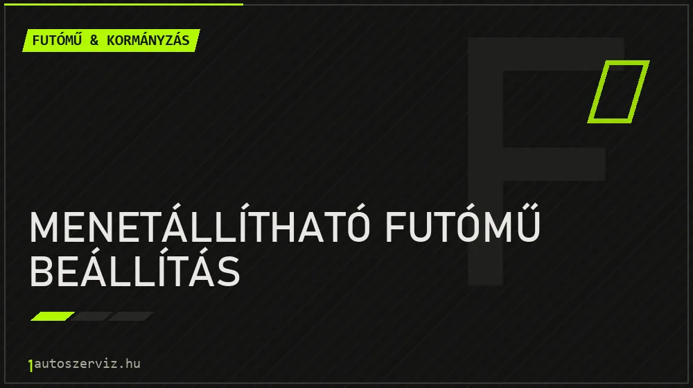Menetállítható futómű beállítás javítás - futóműjavítás