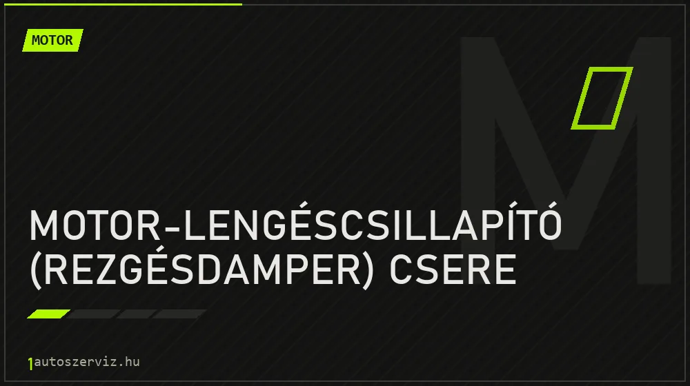 Motor-lengéscsillapító (rezgésdamper) csere - Motor Budapesten