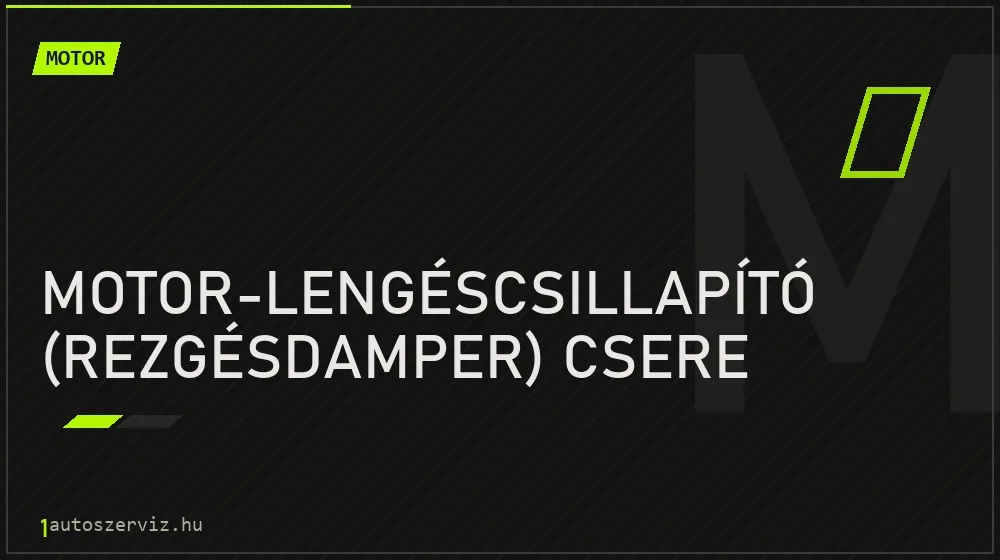 Motor-lengéscsillapító (rezgésdamper) csere javítás - motorjavítás