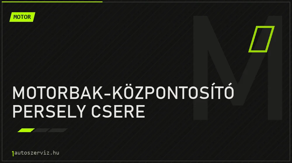 Motorbak-központosító persely csere - Motor Budapesten