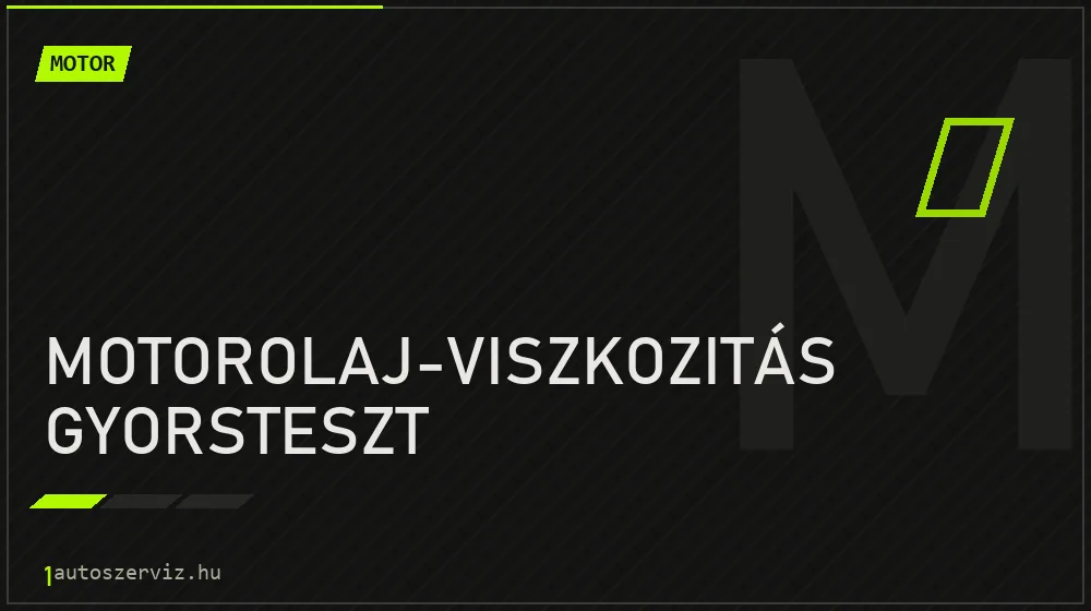 Motorolaj-viszkozitás gyorsteszt - Motor Budapesten