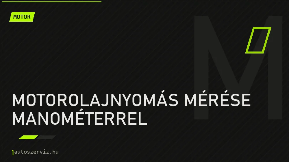 Motorolajnyomás mérése manométerrel javítás - motorjavítás