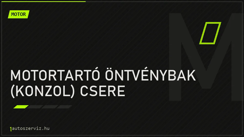 Motortartó öntvénybak (konzol) csere javítás - motorjavítás