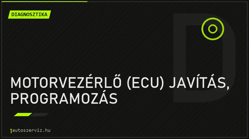 Motorvezérlő (ECU) javítás, programozás - Diagnosztika Budapesten