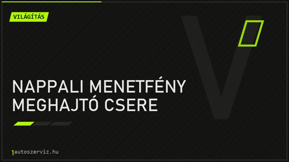 Nappali menetfény meghajtó csere - Világítás Budapesten