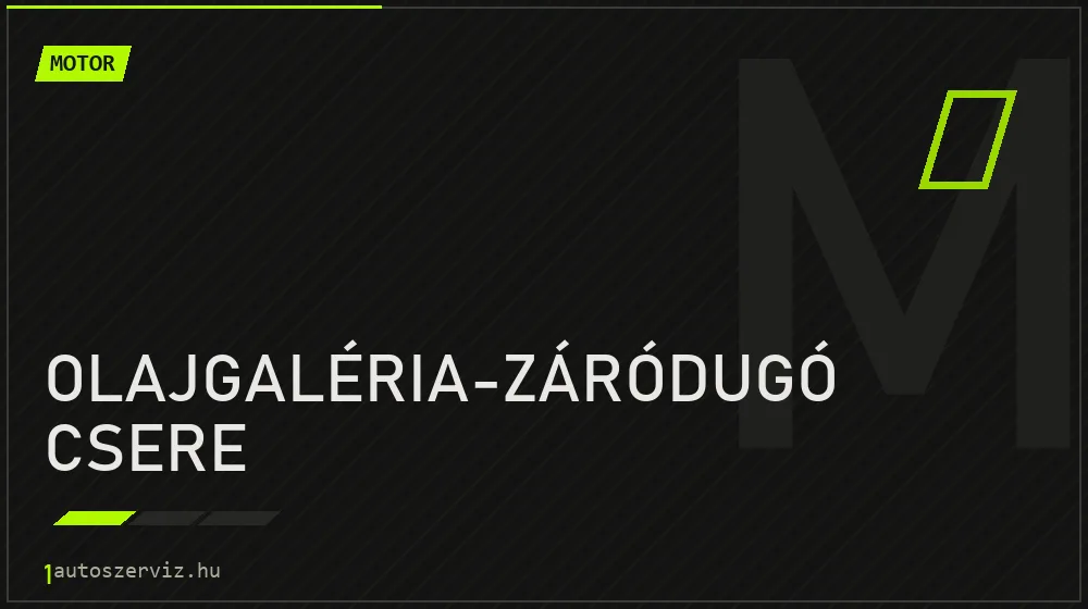 Olajgaléria-záródugó csere - Motor Budapesten
