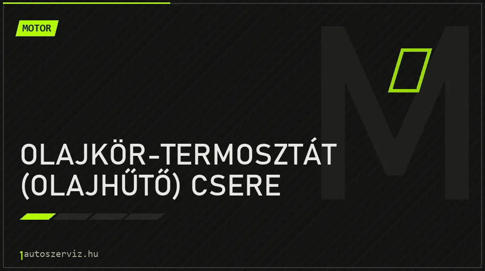 Olajkör-termosztát (olajhűtő) csere javítás - motorjavítás