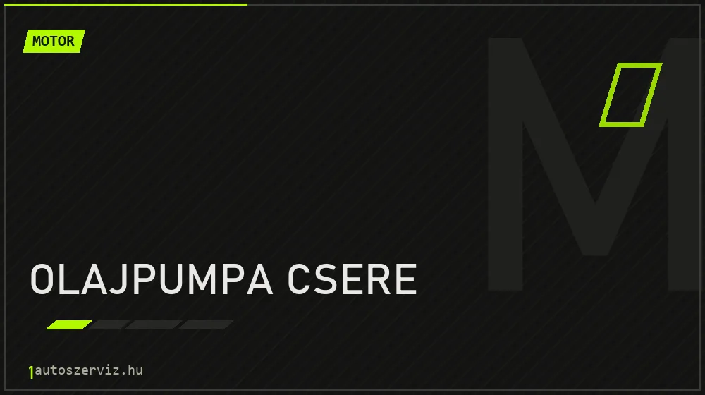 Olajpumpa csere javítás - motorjavítás