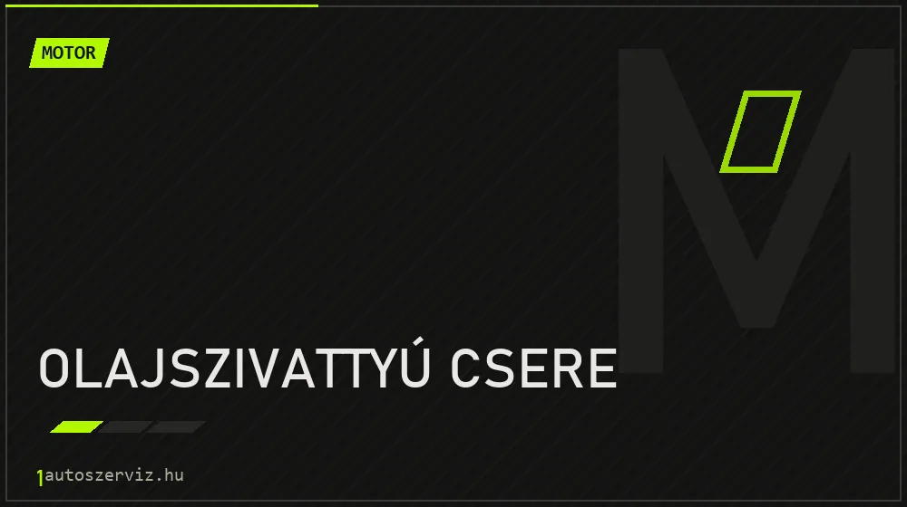 Olajszivattyú csere javítás - motorjavítás