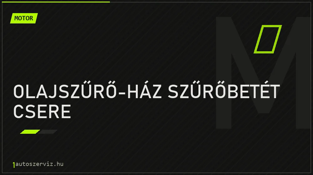 Olajszűrő-ház szűrőbetét csere - Motor Budapesten