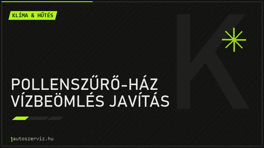 Pollenszűrő-ház vízbeömlés javítás javítás - autóklíma-szerviz