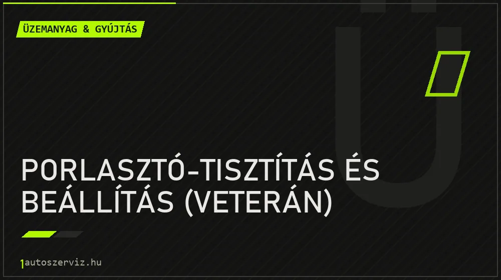 Porlasztó-tisztítás és beállítás (veterán) - Üzemanyag & gyújtás Budapesten