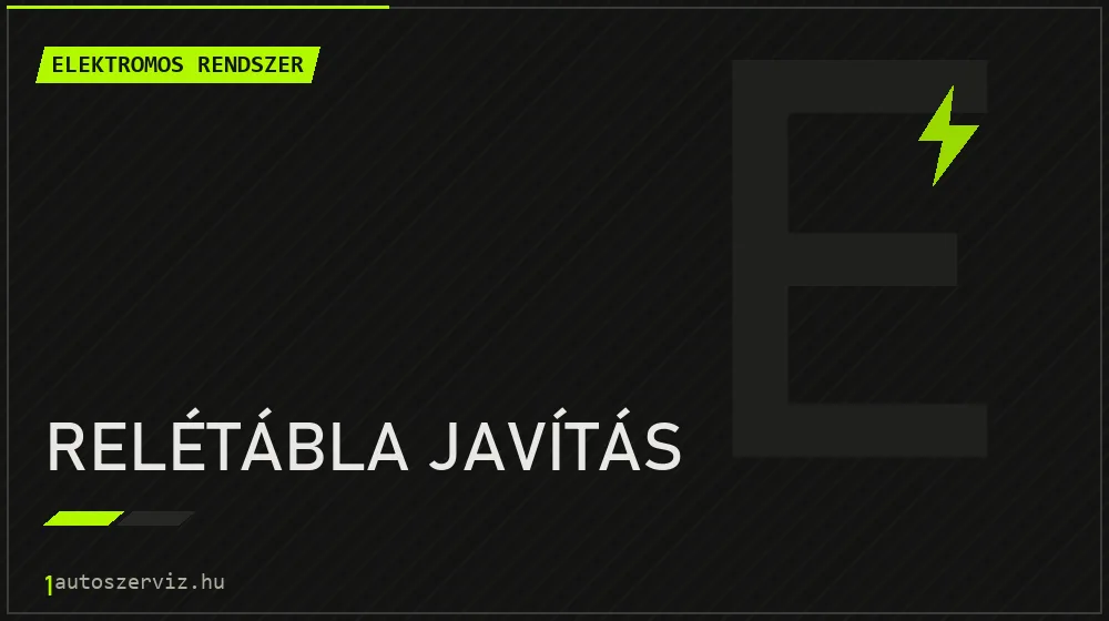 Relétábla javítás javítás - autóvillamossági javítás