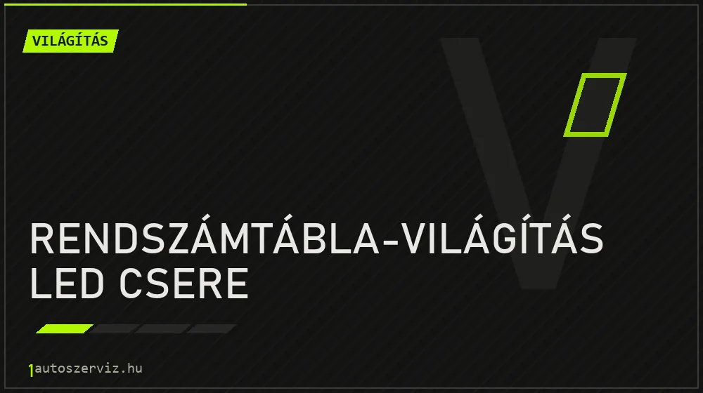 Rendszámtábla-világítás LED csere javítás - világításjavítás