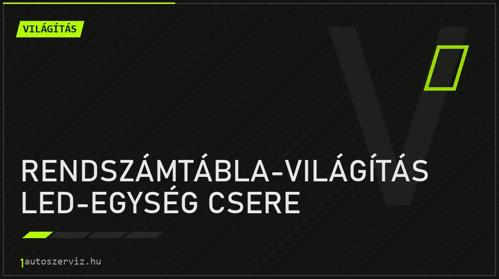 Rendszámtábla-világítás LED-egység csere - Világítás Budapesten