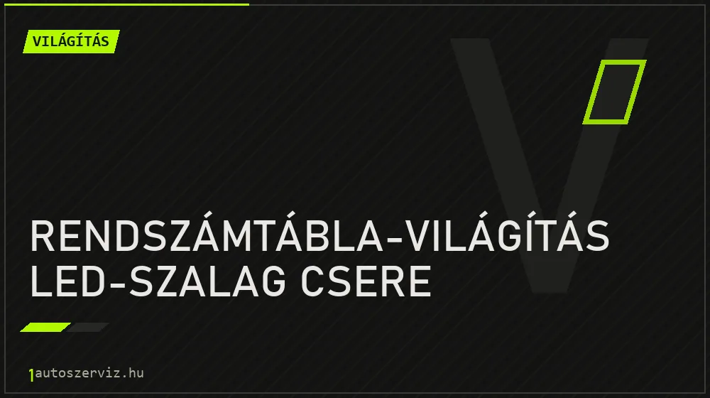 Rendszámtábla-világítás LED-szalag csere - Világítás Budapesten
