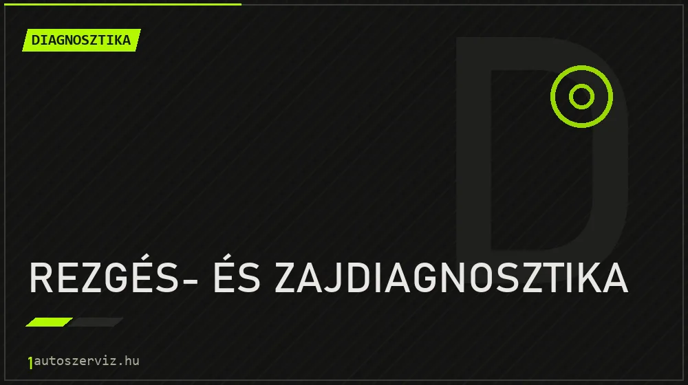 Rezgés- és zajdiagnosztika - Diagnosztika Budapesten