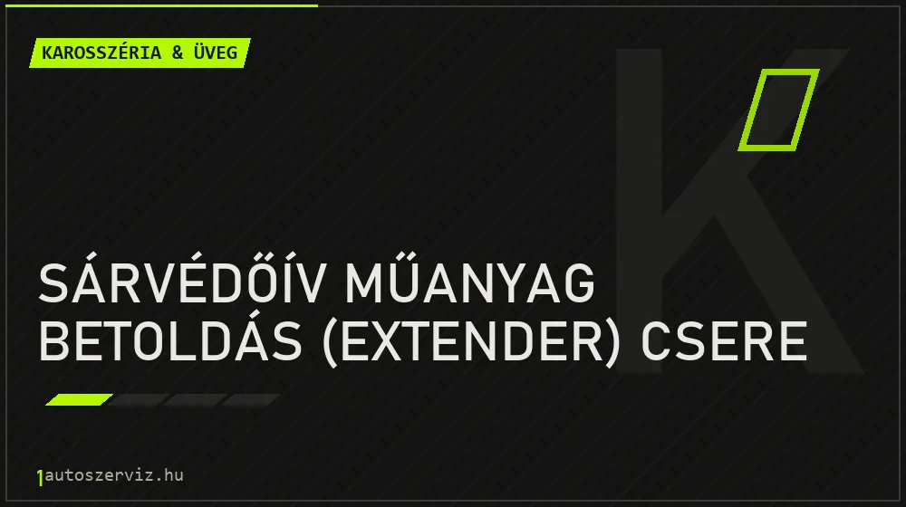 Sárvédőív műanyag betoldás (extender) csere - Karosszéria & üveg Budapesten