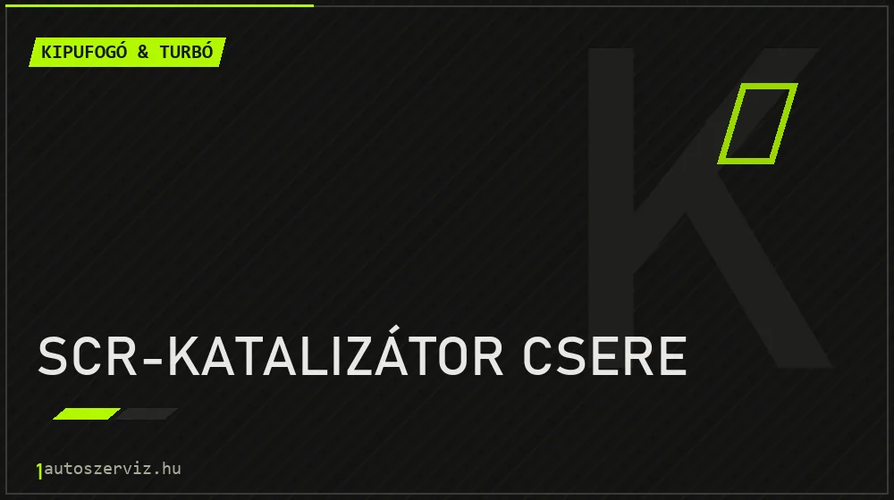 SCR-katalizátor csere javítás - kipufogó- és turbójavítás