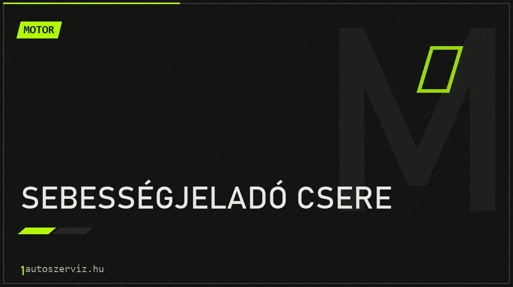 Sebességjeladó csere - Motor Budapesten