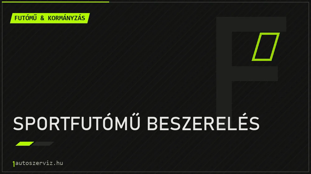 Sportfutómű beszerelés javítás - futóműjavítás