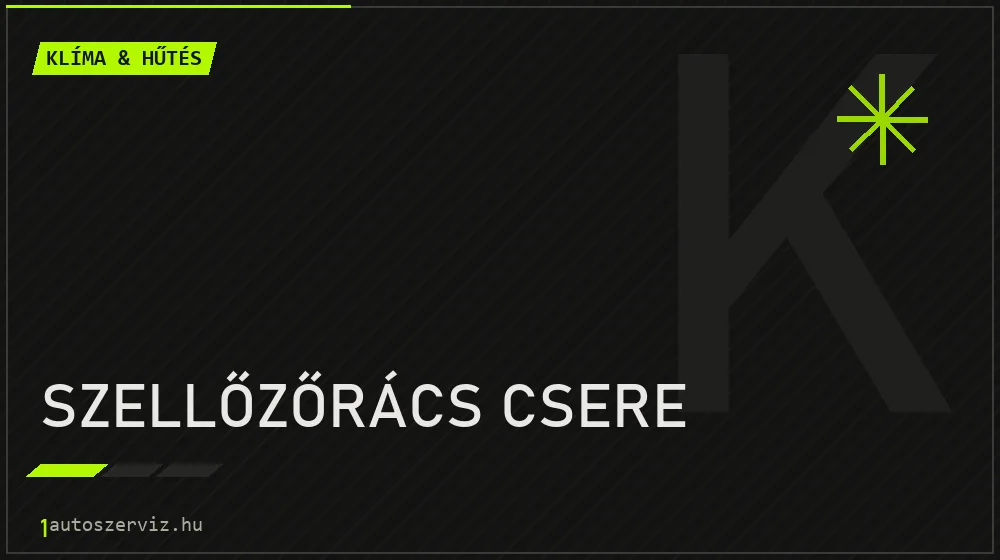 Szellőzőrács csere javítás - autóklíma-szerviz