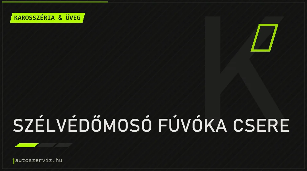 Szélvédőmosó fúvóka csere javítás - karosszéria- és üvegjavítás